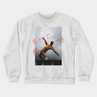 Keep Dancing Crewneck Sweatshirt